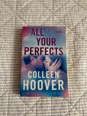All Your Perfects by - Colleen Hoover